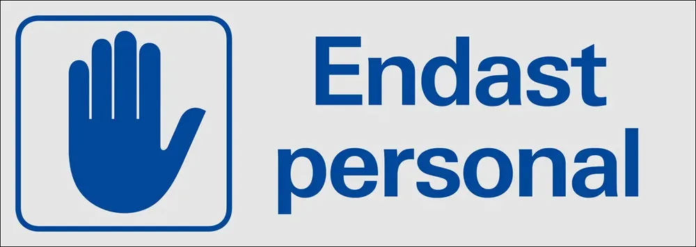SKYLT ENDAST PERSONAL Billigare